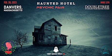 Haunted Hotel II - A Psychic Fair (Feb 26) Danvers, MA