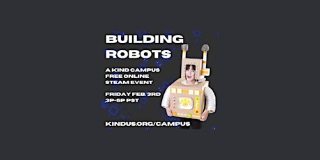 Building Robots @ The Kind Campus