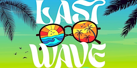 Last Wave - Nessa Preppy & Friends (Ash Wednesday)