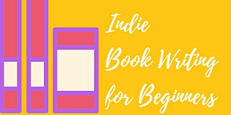 Indie Book Writing for Beginners primary image