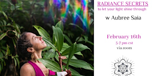 Radiance Secrets ~ To Let Your Light Shine Through ~.FREE Master Class