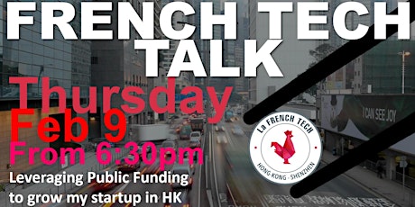 French Tech Talk 2023 - Leveraging Public Funding to grow my startup in HK