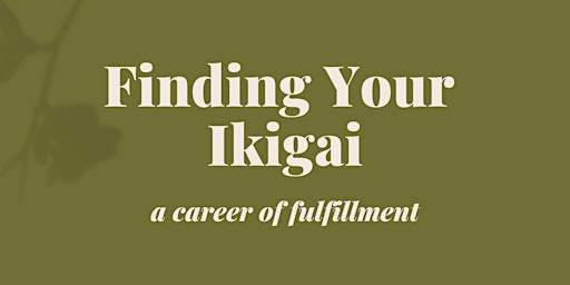 Finding Your Ikigai & Career of Fulfillment: Kokki Webinar
