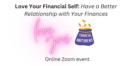 Love Your Financial Self: Have a Better Relationship with Your Finances