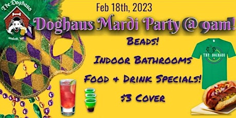 MARDI GRAS 2023 - The Doghaus Soulard $3 Cover! - Open to All!