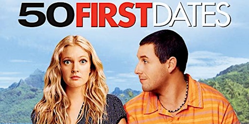 Off the Couch Movie Club presents 50 FIRST DATES (2004) Indoors