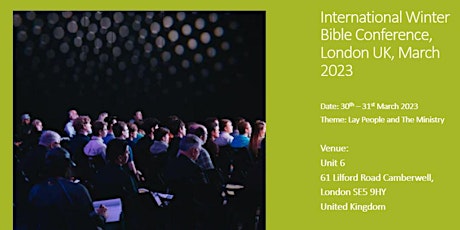 Hauptbild für International Winter Bible Conference London UK, March 2023