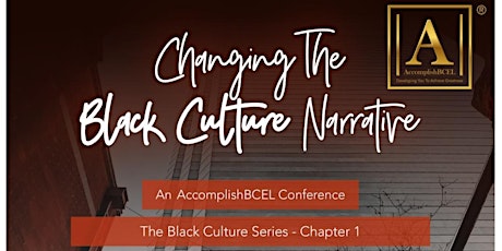 Changing The Black Culture Narrative Conference