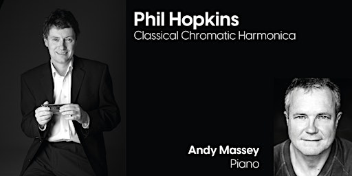 Phil Hopkins - Classical Chromatic Harmonica & Andy Massey - Piano primary image