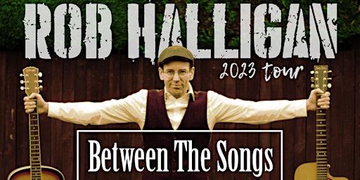 Rob Halligan - Between The Songs primary image