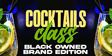 COCKTAIL CLASS: Black Owned Edition sponsored by Timeless Vodka
