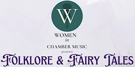 Women in Chamber Music presents: Folklore and Fairy Tales Tour | OBAN