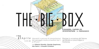 THE BIG BOX - LEGGERE, CAPIRE ED INTERPRETARE IL PAESAGGIO THE BIG BOX - LEGGERE, CAPIRE ED INTERPRETARE IL PAESAGGIO