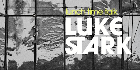 Lunch Time Seminar with Luke Stark