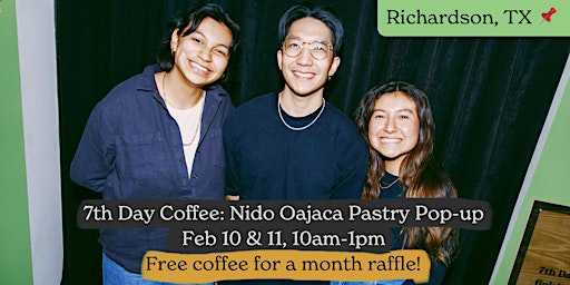 7th Day Coffee: Nido Oajaca Pastry Pop-up