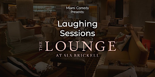 Primaire afbeelding van Laughing Sessions Wednesday Comedy Night at SLS Brickell
