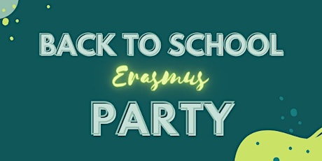 Back to School Erasmus Party