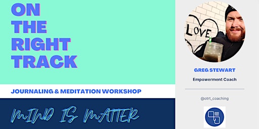 OTRT | Journaling & Meditation Workshop | Mind is Matter