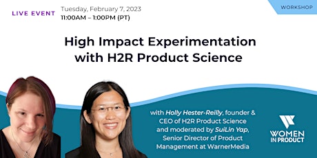 Workshop: High Impact Experimentation with H2R Product Science