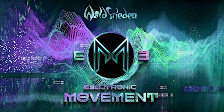 Electronic Movement goes Waldfrieden (2 Floors Goa / Techno)