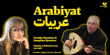 Arabiyat | عربيات - Kouider Bouziane &  Josephine Bywaters