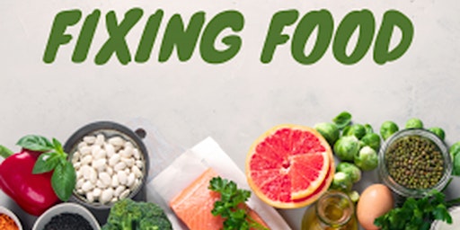 Fixing Food – Screening & Hybrid Panel Discussion