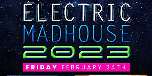 Electric Madhouse 2023 EDM Rave