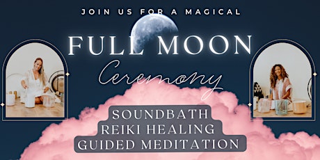 Full Moon Ceremony | Soundbath + Meditation