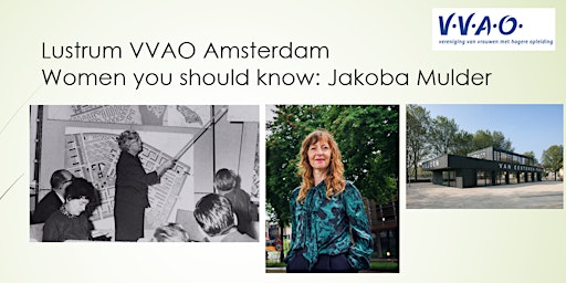 Women you should know: Jakoba Mulder en de tuinsteden van Amsterdam