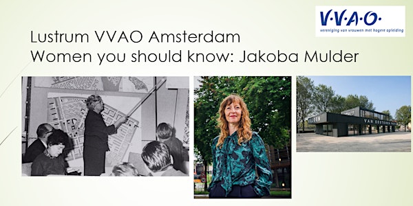 Women you should know: Jakoba Mulder en de tuinsteden van Amsterdam