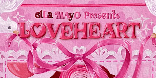Ella Mayo presents: LOVEHEART ♡