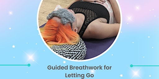 Guided Breathwork Group: Letting Go primary image