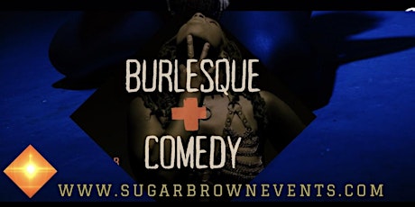Sugar Brown Burlesque presents: Bad & Bougie Comedy Tampa