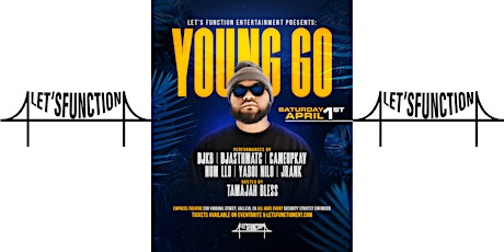 Let's Function Entertainment Presents: Young Go