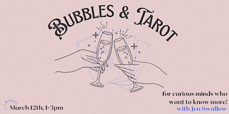 Bubbles & Tarot: for curious minds who want to know more!