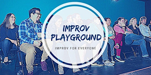Improv Playground: Improv for Everyone