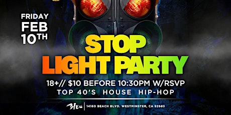 COLLEGE NIGHT "STOP LIGHT PARTY" @ BLEU  Night Club | 18+ PARTY