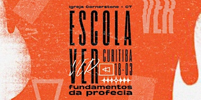 ESCOLA PROFÉTICA - VER - Fundamentos do Profético (Curitiba)