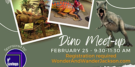 Wonder and Wander - Jackson's Dino Meet-up