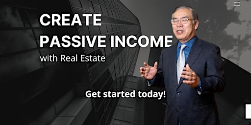 Primaire afbeelding van Create Passive Income with Real Estate - GET STARTED TODAY