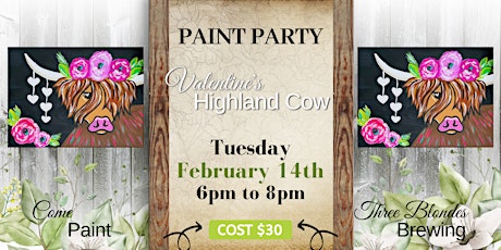 Paint a Valentine's Highland Cow at Three Blondes Brewery Sun Feb12 3pm