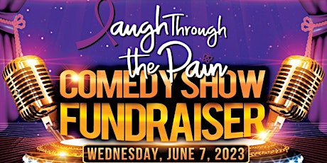 Laugh Through the Pain Comedy Show Fundraiser