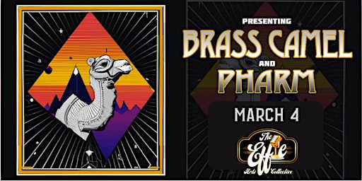 Brass Camel with Pharm at The Effie - Kamloops