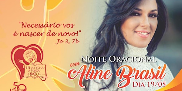 Noite Oracional com Aline Brasil