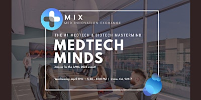 MedTech Minds©  Mastermind | APRIL 2023