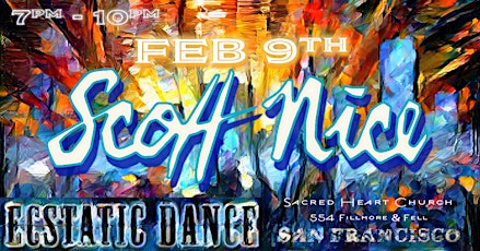 Thursday Night Ecstatic Dance SF - Scott Nice - 2/9/23