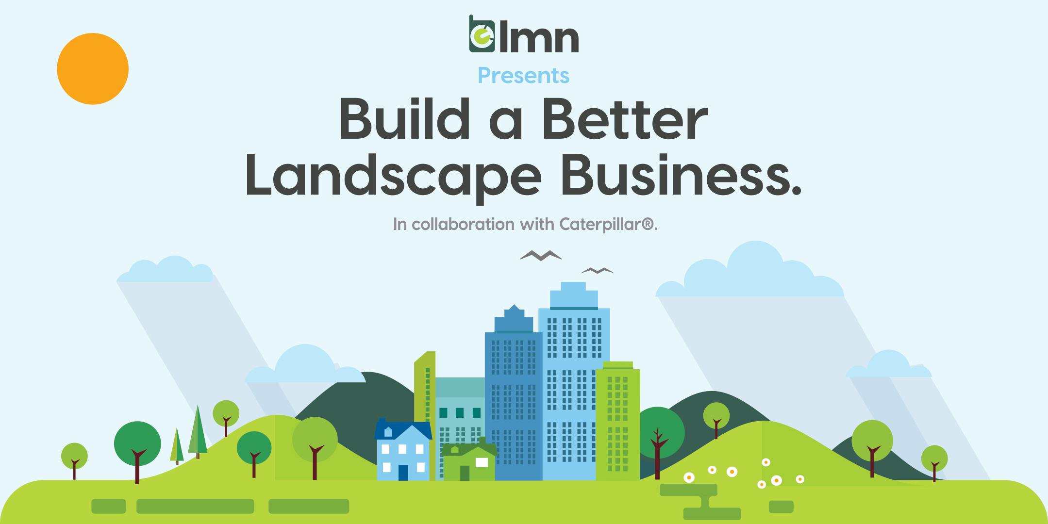 build a better landscape