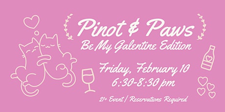 Pinot & Paws: Be My Galentine Edition