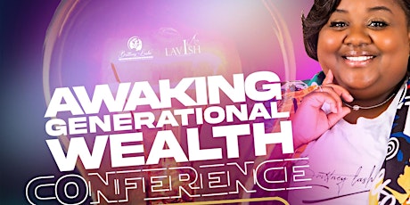 Primaire afbeelding van Awakening Generational Wealth Conference