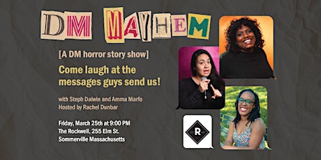 "DM Mayhem" Hosted by Rachel Dunbar